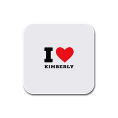 I love kimberly Rubber Square Coaster (4 pack)