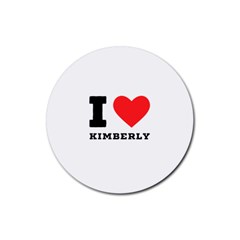 I love kimberly Rubber Round Coaster (4 pack)