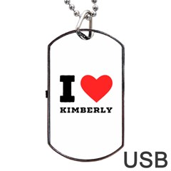 I Love Kimberly Dog Tag Usb Flash (one Side) by ilovewhateva