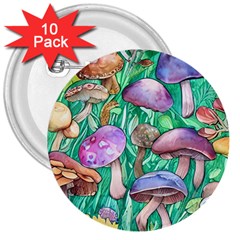 Forestcore Fantasy Farmcore Mushroom Foraging 3  Buttons (10 Pack)  by GardenOfOphir