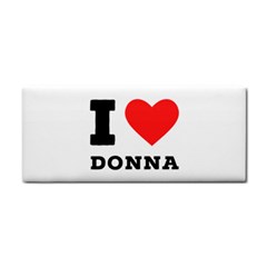 I Love Donna Hand Towel