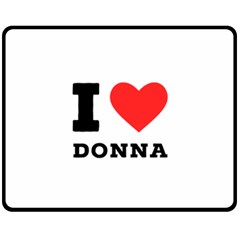 I Love Donna One Side Fleece Blanket (medium)