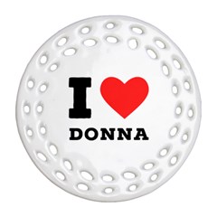 I Love Donna Ornament (round Filigree)