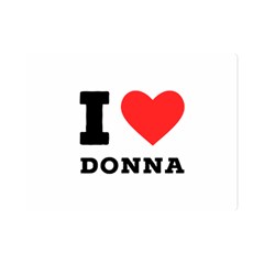 I Love Donna One Side Premium Plush Fleece Blanket (mini)