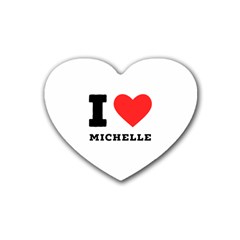 I Love Michelle Rubber Heart Coaster (4 Pack)