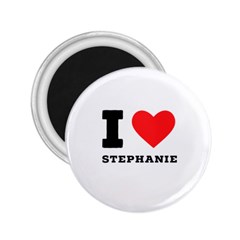 I Love Stephanie 2 25  Magnets by ilovewhateva
