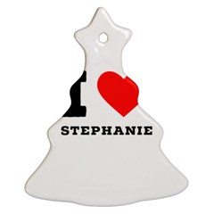 I Love Stephanie Ornament (christmas Tree)  by ilovewhateva