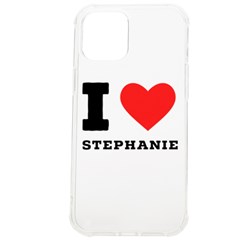 I Love Stephanie Iphone 12 Pro Max Tpu Uv Print Case by ilovewhateva