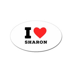 I Love Sharon Sticker (oval) by ilovewhateva