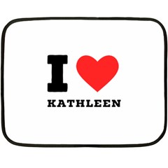 I Love Kathleen One Side Fleece Blanket (mini) by ilovewhateva