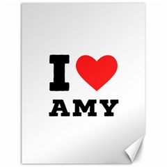 I Love Amy Canvas 12  X 16  by ilovewhateva