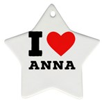 I love anna Ornament (Star) Front