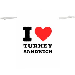 I Love Turkey Sandwich Lightweight Drawstring Pouch (xl) by ilovewhateva