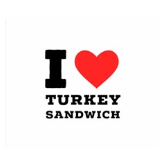 I Love Turkey Sandwich One Side Premium Plush Fleece Blanket (small) by ilovewhateva