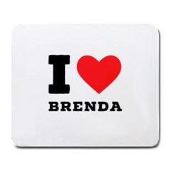 I Love Brenda Large Mousepad by ilovewhateva