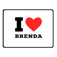 I Love Brenda One Side Fleece Blanket (small) by ilovewhateva