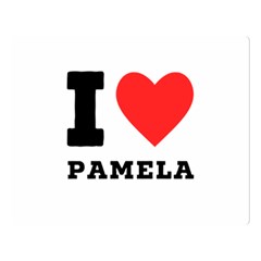 I Love Pamela One Side Premium Plush Fleece Blanket (large) by ilovewhateva