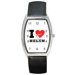 I Love Helen Barrel Style Metal Watch by ilovewhateva
