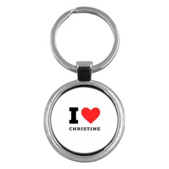 I Love Christine Key Chain (round) by ilovewhateva
