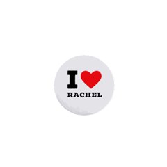 I Love Rachel 1  Mini Buttons by ilovewhateva