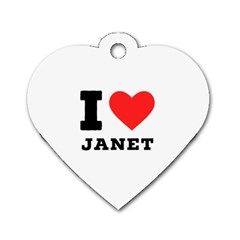 I Love Janet Dog Tag Heart (two Sides) by ilovewhateva