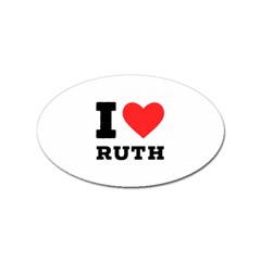 I Love Ruth Sticker Oval (100 Pack) by ilovewhateva