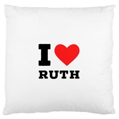 I Love Ruth Standard Premium Plush Fleece Cushion Case (two Sides) by ilovewhateva