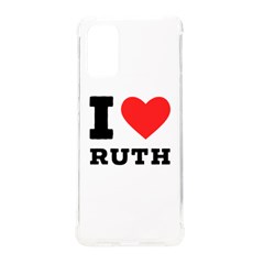 I Love Ruth Samsung Galaxy S20plus 6 7 Inch Tpu Uv Case by ilovewhateva