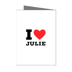 I Love Julie Mini Greeting Cards (pkg Of 8) by ilovewhateva