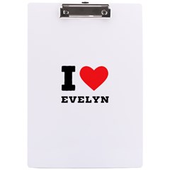 I Love Evelyn A4 Acrylic Clipboard by ilovewhateva