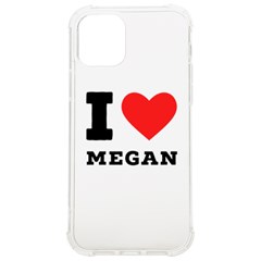 I Love Megan Iphone 12/12 Pro Tpu Uv Print Case by ilovewhateva