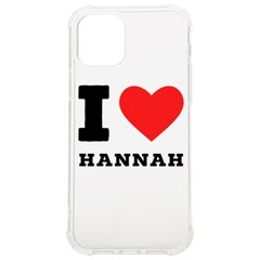 I Love Hannah Iphone 12/12 Pro Tpu Uv Print Case by ilovewhateva