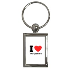 I Love Jacqueline Key Chain (rectangle) by ilovewhateva