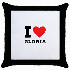 I Love Gloria  Throw Pillow Case (black) by ilovewhateva