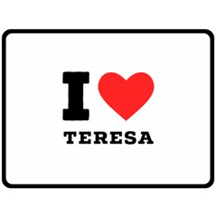 I Love Teresa One Side Fleece Blanket (large) by ilovewhateva