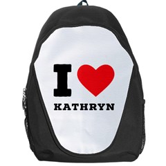 I Love Kathryn Backpack Bag by ilovewhateva