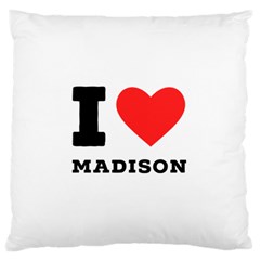 I Love Madison  Large Premium Plush Fleece Cushion Case (two Sides) by ilovewhateva