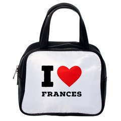 I Love Frances  Classic Handbag (one Side) by ilovewhateva