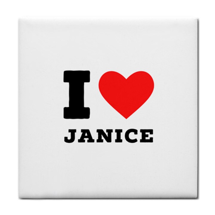 I love janice Tile Coaster