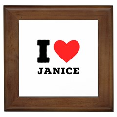 I Love Janice Framed Tile by ilovewhateva