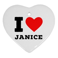 I Love Janice Heart Ornament (two Sides) by ilovewhateva