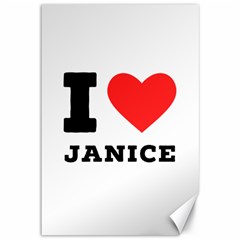 I Love Janice Canvas 12  X 18  by ilovewhateva
