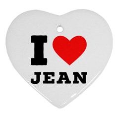I Love Jean Heart Ornament (two Sides) by ilovewhateva
