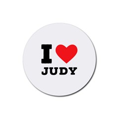 I Love Judy Rubber Round Coaster (4 Pack) by ilovewhateva