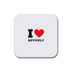 I Love Beverly Rubber Coaster (square)