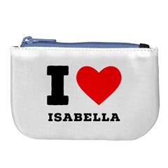 I Love Isabella Large Coin Purse by ilovewhateva