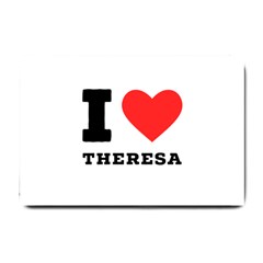 I Love Theresa Small Doormat by ilovewhateva