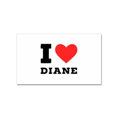 I Love Diane Sticker Rectangular (100 Pack) by ilovewhateva