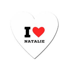 I Love Natalie Heart Magnet by ilovewhateva