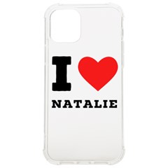 I Love Natalie Iphone 12/12 Pro Tpu Uv Print Case by ilovewhateva